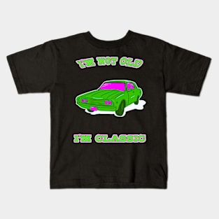 i'm not old im classic Kids T-Shirt